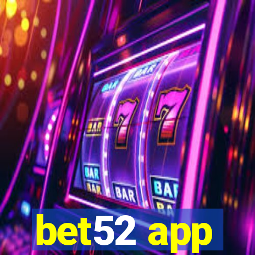 bet52 app